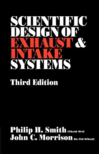 Imagen de archivo de Scientific Design of Exhaust and Intake Systems (Engineering and Performance) a la venta por Goodwill Books