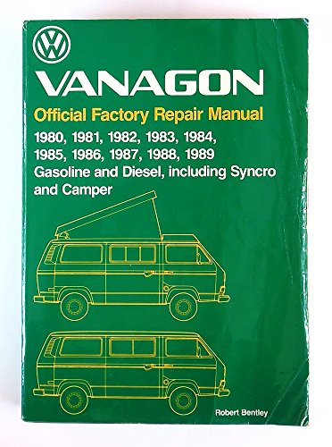 9780837603452: Volkswagen Vanagon: Official Factory Repair Manual 1980, 1981, 1982, 1983, 1984, 1985, 1986, 1987, 1988, 1989 Gasoline and Diesel, Including Syncro