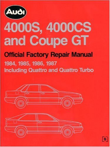 Beispielbild fr Audi 4000S, 4000Cs and Coupe Gt: Official Factory Repair Manual 1984, 1985, 1986, 1987 : Including Quattro and Quattro Turbo zum Verkauf von HPB-Red