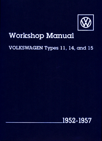 Workshop Manual: Volkswagen Types 11, 14, and 15 : 1952-1957 (9780837603896) by Volkswagen Of America