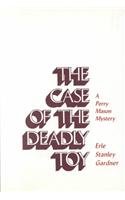 The Case of the Deadly Toy (A Perry Mason Mystery) (9780837603971) by Gardner, Erle Stanley