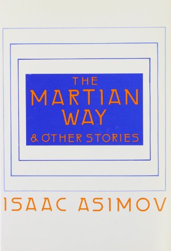 Stock image for The Martian Way and Other Stories for sale by Half Moon Books