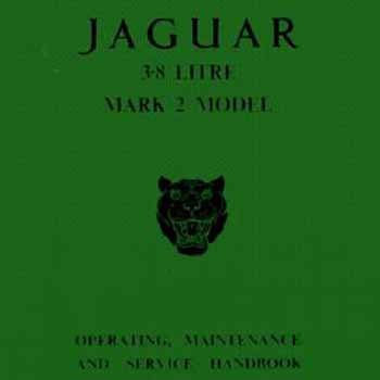 Imagen de archivo de The Jaguar Mk 2 Models, 3.8 Litre Driver's Handbook: 1960-1966 E115-10 a la venta por Transition Living