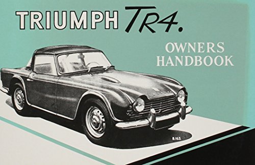 The Triumph Tr4 Driver's Handbook, 1961-1965 (9780837605173) by British Leyland Motors