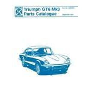 The Triumph Gt 6 Mk III Parts Catalogue (9780837605234) by British Leyland Motors