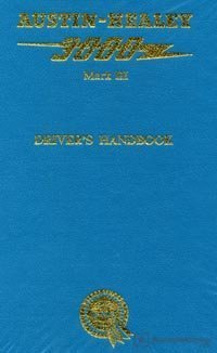 Austin-Healey 3000: Mk.III Sports Convertible Series Bj8 : Drivers Handbook (9780837605753) by British Leyland Motors