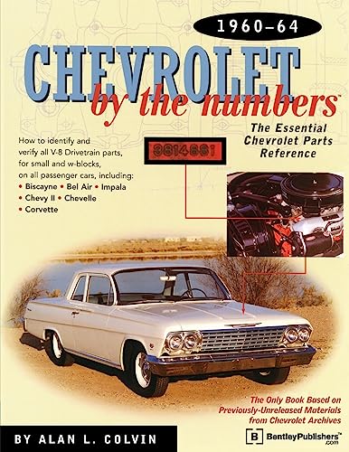 9780837609362: Chevrolet by the Numbers 1960-64: How to Identify and Verify All V-8 Drivetrain Parts for Small and Big Blocks