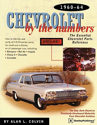 9780837609362: Chevrolet By the Numbers 1960-64: How to Identify and Verify All V-8 Drivetrain Parts For Small and Big Blocks