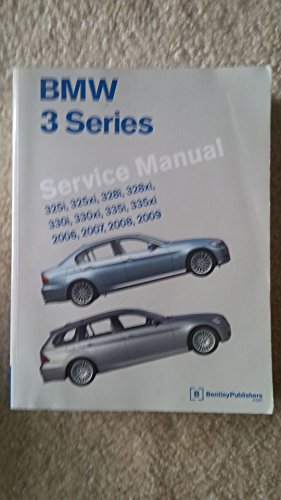 BMW 3 Series (E90, E91, E92, E93) Service Manual: 2006, 2007, 2008, 2009: 325i, 325xi, 328i, 328xi, 330i, 330xi, 335i, 335xi (9780837616087) by Bentley Publishers