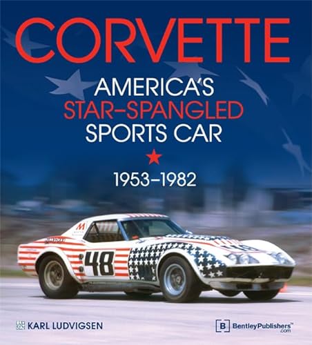 Imagen de archivo de Corvette America's StarSpangled Sports Car 19531982 a la venta por PBShop.store US