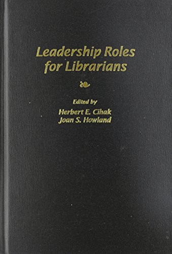Beispielbild fr Leadership Roles for Librarians zum Verkauf von Better World Books