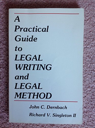 A Practical Guide to Legal Writing and Legal Method (9780837705132) by Richard V. II Dernbach, John C. / Singleton