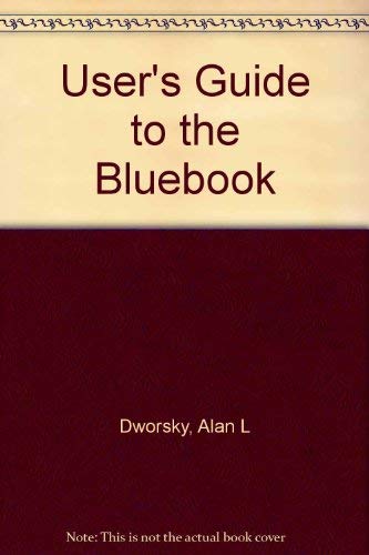 Imagen de archivo de User's Guide to the Bluebook : Revised for the 16th Edition of the "Bluebook" a la venta por Better World Books