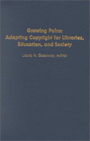 Beispielbild fr Growing Pains Adapting Copyright for Libraries, Education, and Society. zum Verkauf von Brentwood Books
