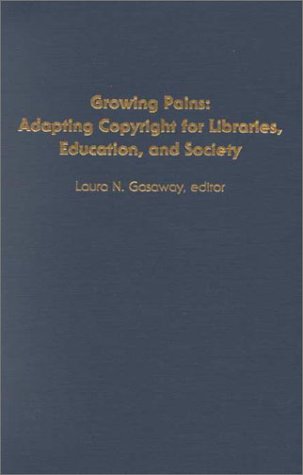 Stock image for Growing Pains Adapting Copyright for Libraries, Education, and Society. for sale by Brentwood Books