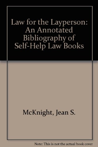 Imagen de archivo de Law for the Layperson : An Annotated Bibliography of Self-Help Law Books a la venta por Better World Books Ltd