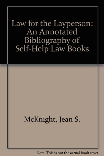 Stock image for Law for the Layperson : An Annotated Bibliography of Self-Help Law Books for sale by Better World Books Ltd