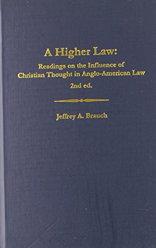Stock image for A Higher Law: Readings on the Influence of Christian Thought in Anglo-American Law for sale by HPB-Emerald