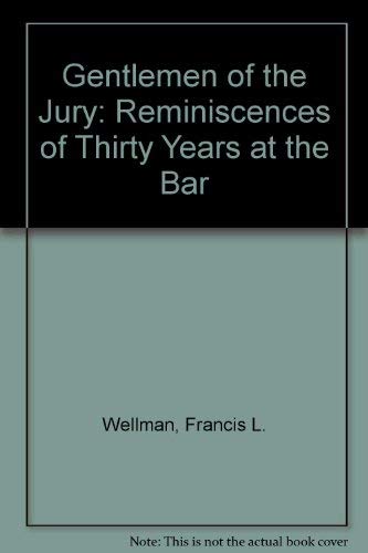 Stock image for Gentlemen of the Jury: Reminiscences of Thirty Years at the Bar for sale by ThriftBooks-Dallas