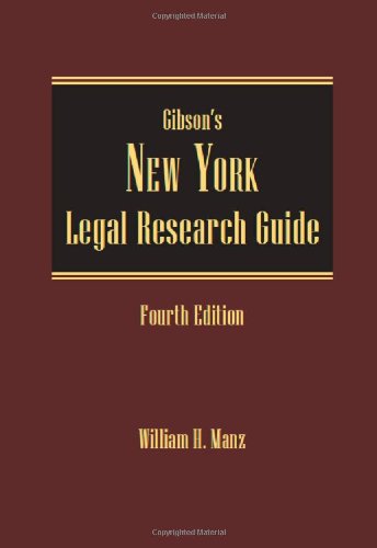 Beispielbild fr Gibson's New York Legal Research Guide, 4th Edition zum Verkauf von Textbooks_Source