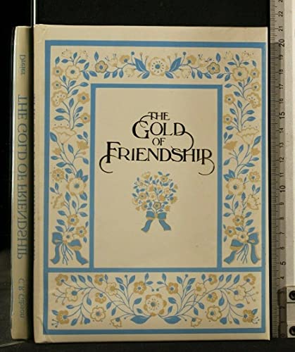 Beispielbild fr Gold of Friendship: A Bouquet of Special Thoughts zum Verkauf von Wonder Book