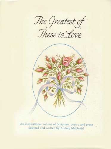 Beispielbild fr The Greatest of These Is Love zum Verkauf von Wonder Book