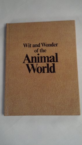 Beispielbild fr Wit and wonder of the animal world, zum Verkauf von HPB Inc.