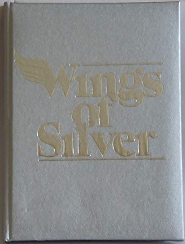 Beispielbild fr Wings of Silver zum Verkauf von Wonder Book