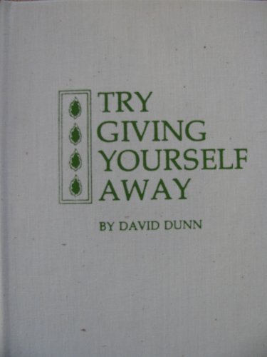 Stock image for Try giving yourself away: A tonic for these troubled times for sale by ThriftBooks-Dallas