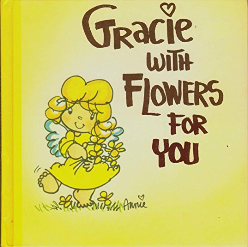 Stock image for Gracie with Flowers for You for sale by Top Notch Books