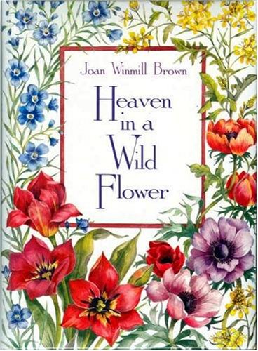 Stock image for Heaven in a Wildflower for sale by Gulf Coast Books