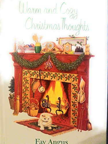 Warm and Cozy Christmas Thoughts (9780837818474) by Angus, Fay