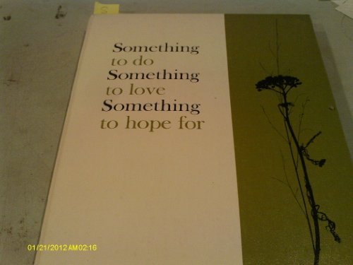 9780837818580: Something to do, something to love, something to hope for