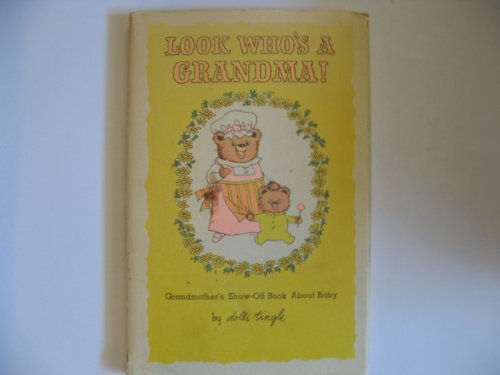Beispielbild fr Look Who's a Grandma! zum Verkauf von Ergodebooks