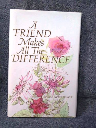 Friend Makes All the Difference (9780837820378) by Resnick, Jane Parker