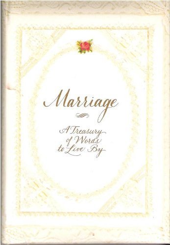 Beispielbild fr Marriage: A Treasury of Words to Live by zum Verkauf von Wonder Book