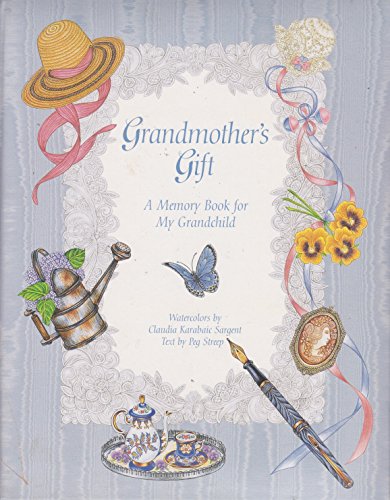 Grandmother's Gift: A Memory Book for My Grandchild (9780837849522) by Peg Streep