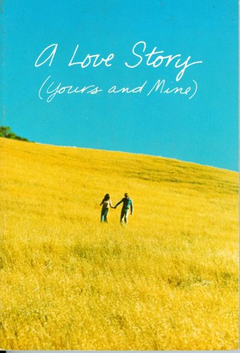 Stock image for A Love Story (Yours and Mine) for sale by Ergodebooks