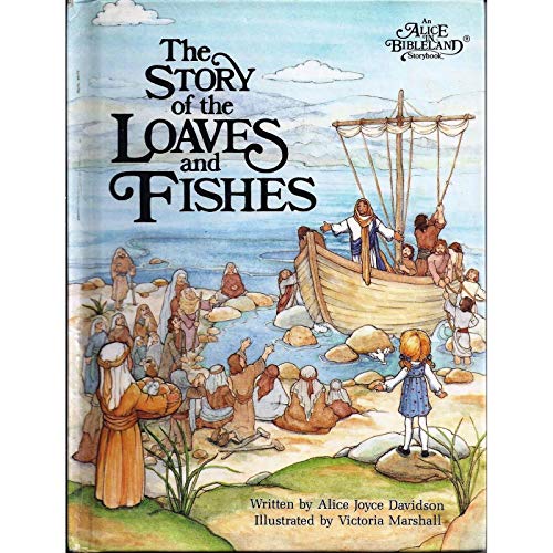 Beispielbild fr The Story of the Loaves and Fishes (An Alice in Bibleland Storybook) zum Verkauf von Front Cover Books