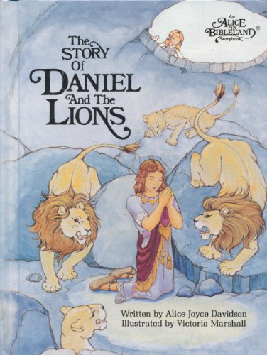 Imagen de archivo de The story of Daniel and the lions (An Alice in bibleland storybook) a la venta por -OnTimeBooks-