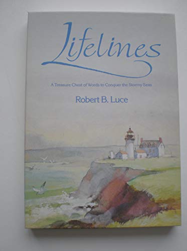 Stock image for Lifelines: A Treasure Chest of Words to Conquer the Stormy Seas for sale by R Bookmark