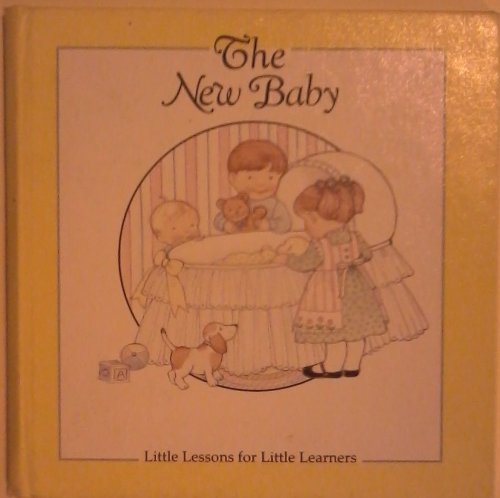 Stock image for The New Baby: Little Lessons for Little Learners for sale by Red's Corner LLC