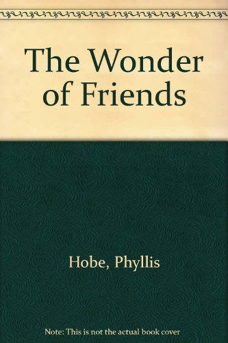 Stock image for The Wonder of Friends for sale by Wonder Book