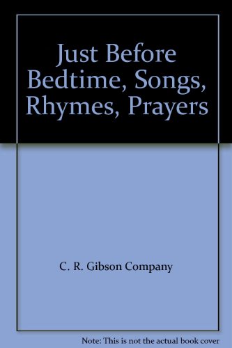 Just Before Bedtime, Songs, Rhymes, Prayers (9780837880631) by [???]