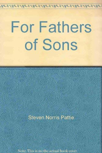 Beispielbild fr For fathers of sons zum Verkauf von Wonder Book