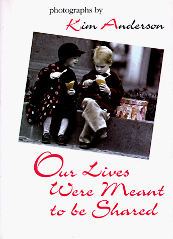 Imagen de archivo de Our Lives Were Meant to Be Shared a la venta por Gulf Coast Books