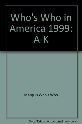 Stock image for Who's Who in America 1999: A-K for sale by SecondSale