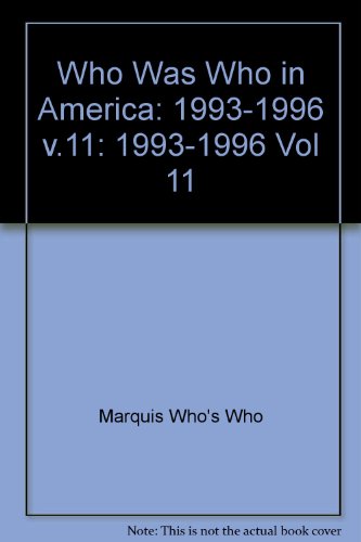 Who Was Who in America With World Notables 1993-1996, Vol. 11: Cumulative Index 1607-1996 (9780837902272) by Who's Who