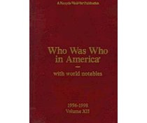 Beispielbild fr Who Was Who in America Vol. XII : 1996-1998 zum Verkauf von Better World Books