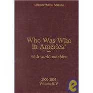 Beispielbild fr 14: Who Was Who in America 2000-2002: With World Notables zum Verkauf von POQUETTE'S BOOKS